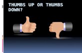 Thumbs up or Thumbs down?