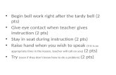 Begin bell work right after the tardy bell (2  pts )