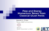 Flow and Energy Momentum Tensor From  Classical Gluon Fields