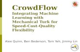 CrowdFlow Integrating Machine Learning with Mechanical Turk for Speed-Cost-Quality Flexibility