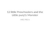12 little Preschoolers and the Little  purple  Monster