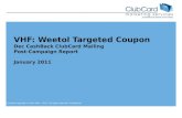 VHF:  Weetol  Targeted Coupon Dec  CashBack  ClubCard Mailing Post-Campaign Report January 2011