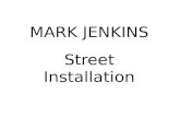 MARK JENKINS Street Installation