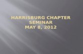 Harrisburg Chapter Seminar May 8, 2012