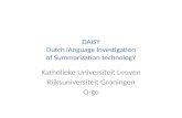DAISY Dutch  lAnguage  Investigation of Summarization  technologY