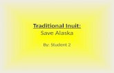 Traditional Inuit: Save Alaska