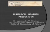 NUMERICAL WEATHER PREDICTION K. Lagouvardos-V. Kotroni Institute of Environmental Research
