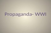 Propaganda- WWI