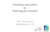 Planning and policy or Planning by surprise