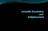 Scientific Revolution and  Enlightenment