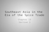 Southeast Asia in the  Era of the Spice Trade