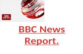 BBC News Report.