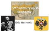 The 19 th  Century Russian Economy