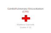 C ardio P ulmonary R esuscitation ( CPR )