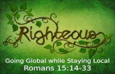 Going Global while Staying Local Romans 15:14-33