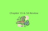Chapter 15 & 16 Review