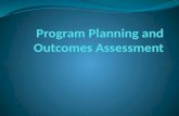 Program  Plannin g and  Outcomes Assessment