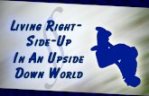 Living Right Side Up in an Upside Down World: Living Stones 1 Peter 2:4-12