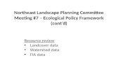 Northeast Landscape Planning Committee Meeting #7 – Ecological Policy Framework (cont’d)