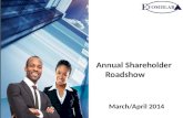 Annual Shareholder  Roadshow March/April  2014