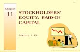 STOCKHOLDERS’ EQUITY:  PAID-IN CAPITAL  Lecture  #  13