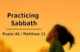 Practicing  Sabbath Psalm 46 | Matthew 11