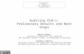 Auditing PLN’s: Preliminary Results and Next Steps
