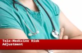 Tele-Medicine Risk Adjustment