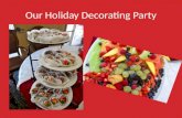 Our Holiday Decorating Party