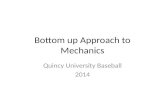 Bottom up Approach to Mechanics