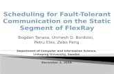 Scheduling for Fault-Tolerant Communication on the Static Segment of  FlexRay