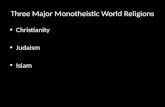 Three Major Monotheistic World Religions