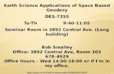 Earth Science Applications of Space Based Geodesy DES-7355 Tu-Th                  9:40-11:05