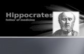 Hippocrates  father of medicine