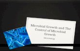 Microbial Growth and The Control of Microbial Growth