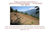 The  Lumla  nunnery  /  girls’school  project ,  - a  school for girls.