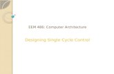 EEM  486 :  Computer Architecture Designing Single Cycle Control