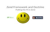 Zend  Framework and Doctrine  Putting the M in  Zend