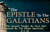“ The Gospel Taught By Paul Was Endorsed By The Other Apostles ”  - 2:1-21