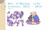 Mrs. O’Malley  Life Science , 2013 - 2014
