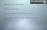 making pure  whiskey  …