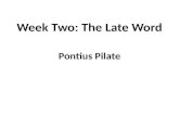 Week Two: The Late Word