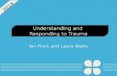 Understanding and  Responding to Trauma