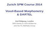 Zurich SPM Course  2014 Voxel-Based Morphometry & DARTEL