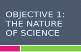 Objective 1:  The Nature of science