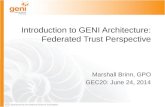 Introduction to GENI Architecture: Federated Trust Perspective