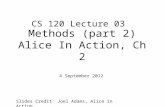 Methods (part 2) Alice In Action,  Ch  2