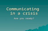 Communicating  in a crisis