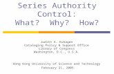 Series Authority Control: What?  Why?  How?