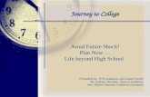 Avoid Future Shock! Plan Now … Life beyond High School